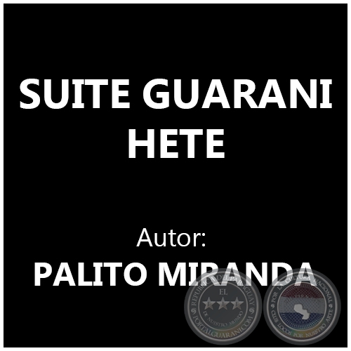 SUITE GUARANI HETE - PALITO MIRANDA